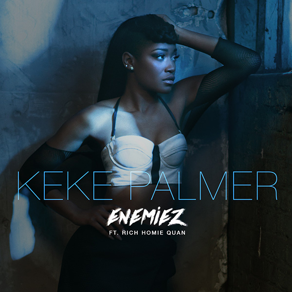 New Music: KeKe Palmer Feat. Rich Homie Quan – “Enemiez (Remix)”
