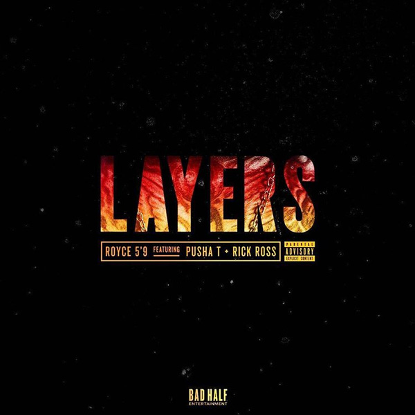 New Music: Royce 5’9 Feat. Pusha T & Rick Ross – “Layers”
