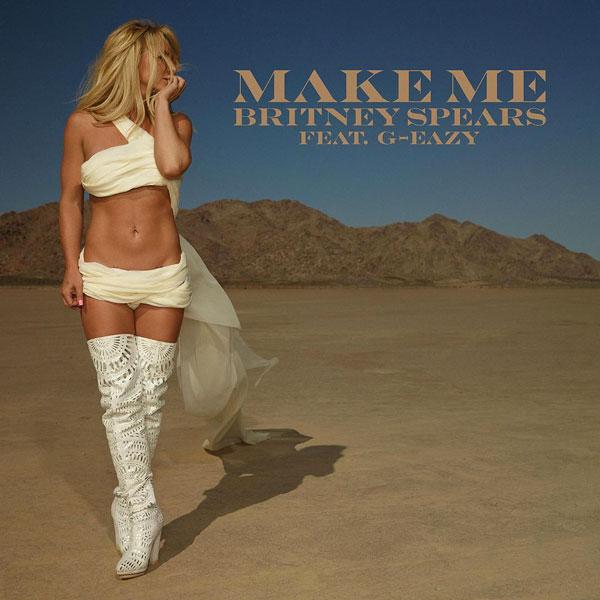 New Music: Britney Spears Feat. G-Eazy – “Make Me…”