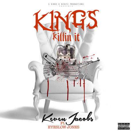 Keven Jacobs Feat. EyesLow Jones – “Kings Killin’ It” [NEW VIDEO]