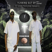 Pennyman Hemphill Feat. Gwen – “Running out of Time “
