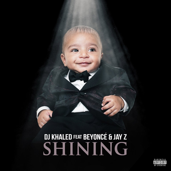 New Music: DJ Khaled Feat. Beyoncé and Jay Z – “Shining”