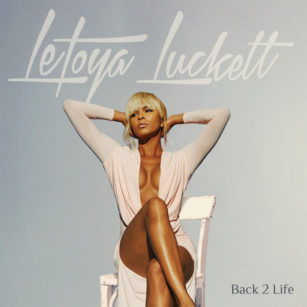 Cover Art & Tracklisting: Letoya Luckett – “Back 2 Life”