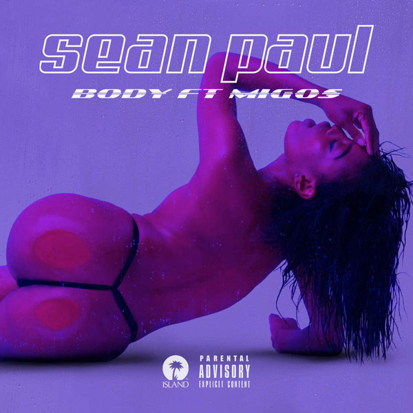 New Music: Sean Paul Feat. Migos – “Body”
