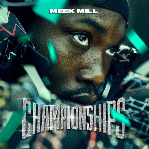 Album Stream: Meek Mill – “Championships”